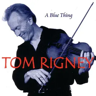 last ned album Tom Rigney - A Blue Thing