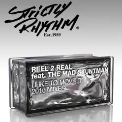 I Like To Move It (2010 Mixes) - Reel 2 Real I Like To Move It (2010 Mixes) - Reel 2 Real
