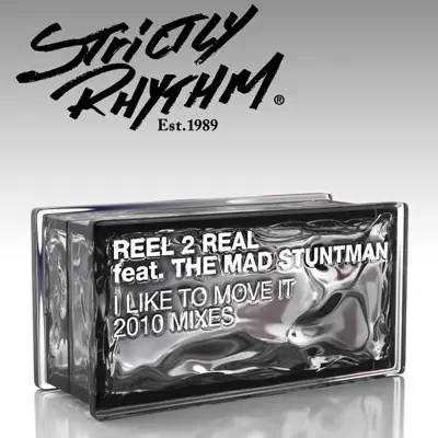 I Like To Move It (2010 Mixes) - Reel 2 Real I Like To Move It (2010 Mixes) - Reel 2 Real