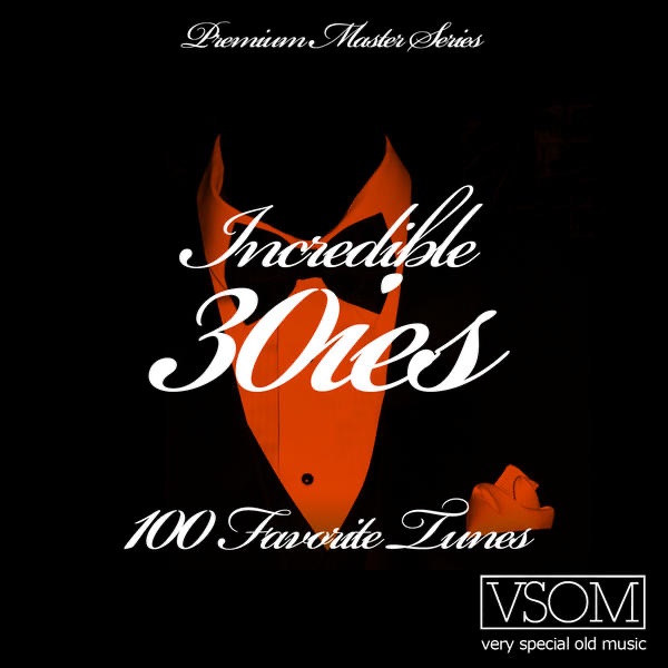 Incredible 30ies (Remastered)