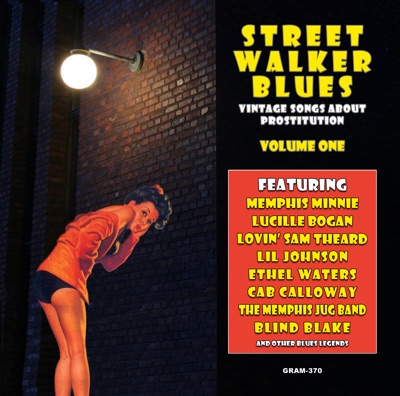 Street Walker Blues: Vintage Songs About Prostitution, Vol. 1 (Digitally Remastered)