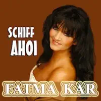 Schiff Ahoi — Fatma Kar