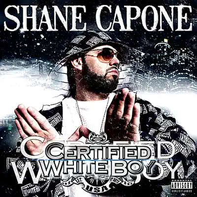 Luister naar 'Certified WhiteBoy' van Shane Capone