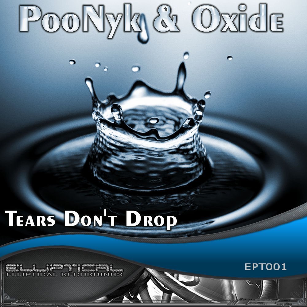 Обложка альбома «Tears Don't Drop - EP» — Oxide & Poonyk