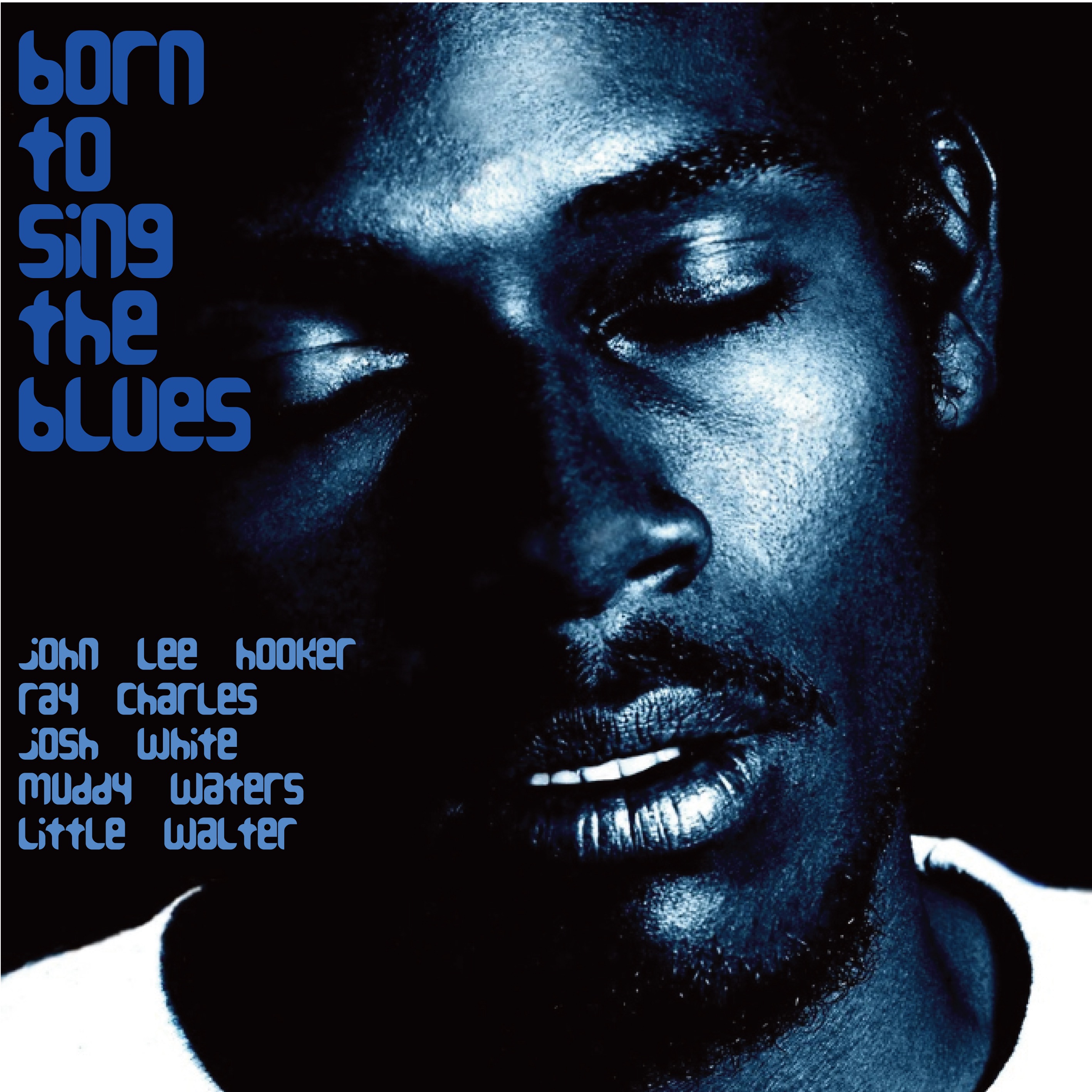 Born to Sing the Blues Vol 1