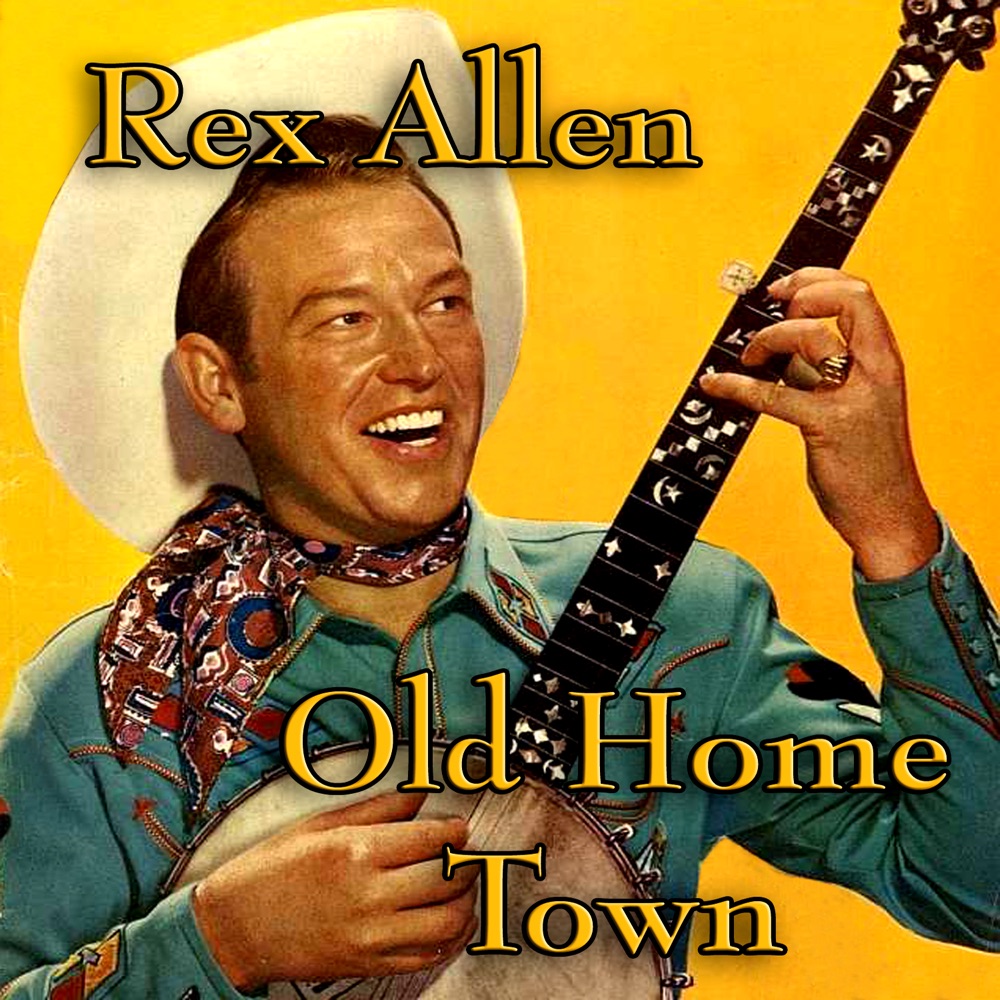 Обложка альбома «Old Home Town» — Rex Allen