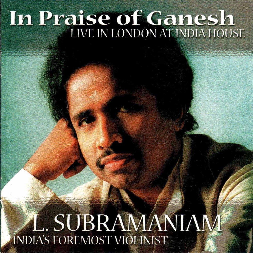Обложка альбома «In Praise Of Ganesh (feat. Anindo Chatterjee) [Live in London]» — Dr. L. Subramaniam