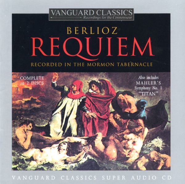 Berlioz: Requiem - Mahler: Symphony No. 1