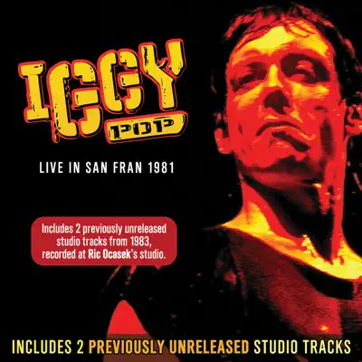 Listen to Live In San Fran 1981 by Iggy Pop