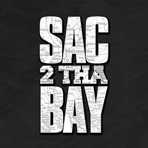 Sac 2 tha Bay (feat. J.Gib, D.Willz & 3rd) - Single