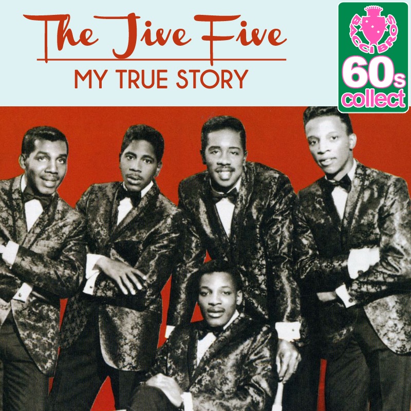 Обложка альбома «My True Story (Remastered) - Single» — The Jive Five