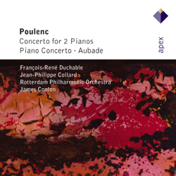 Poulenc: Concerto for 2 Pianos, Piano Concerto, Aubade - François-René Duchâble, James Conlon, Jean-Philippe Collard &amp; Rotterdam Philharmonic Orchestra Cover Art