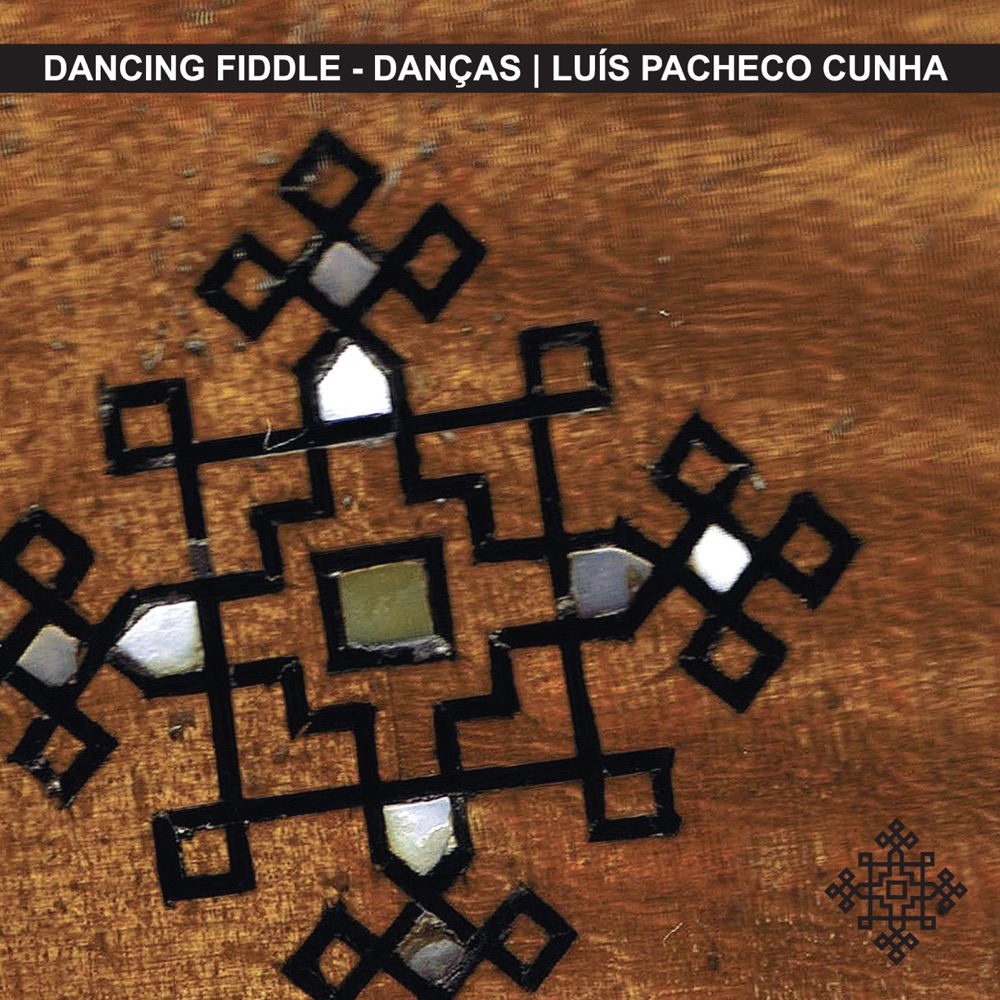 Обложка альбома «Dancing Fiddle - Danças  Luís Pacheco Cunha» — Luís Pacheco Cunha, Eurico Rosado, José Diniz & Luís Gomes