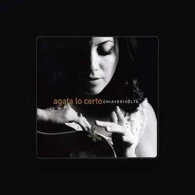 Listen to Agata lo certo, watch music videos, read bio, see tour dates & more!