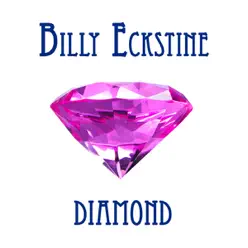 Billy Eckstine Diamond - Billy Eckstine