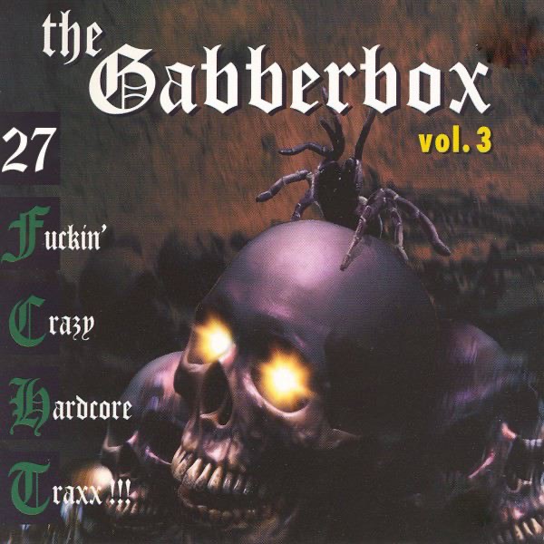 Gabberbox, Vol. 3 (27 F****n' Crazy Hardcore Traxx!!!)