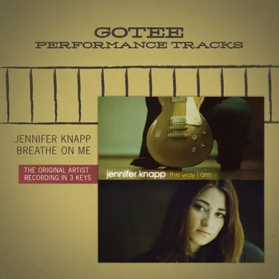 Breathe On Me (Gotee Performance Track) - EP - Jennifer Knapp