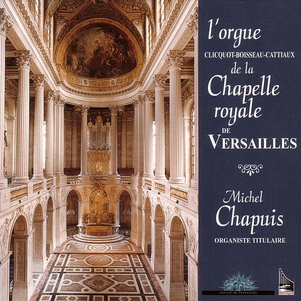 L'orgue de la Chapelle royale de Versailles