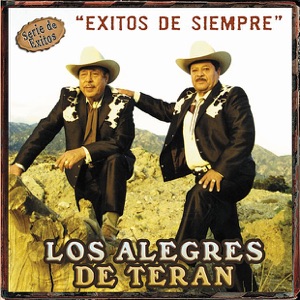 Serie de Exitos: Los Alegres de Teran - Exitos de Siempre