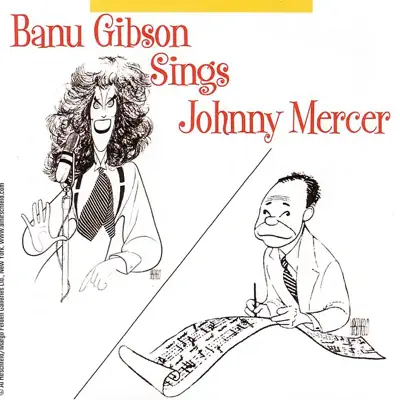 Banu Gibson Sings Johnny Mercer - Banu Gibson Banu Gibson Sings Johnny Mercer - Banu Gibson