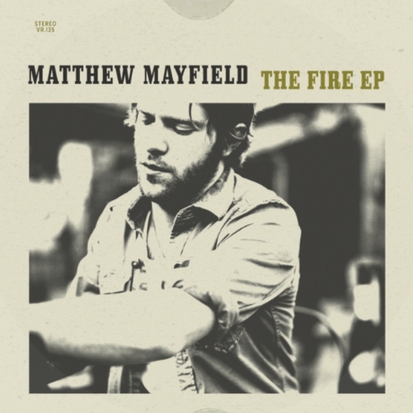 Обложка альбома «The Fire EP» — Matthew Mayfield