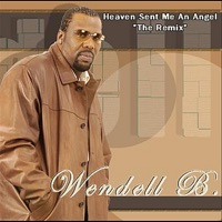 Heaven Sent Me and Angel Steppers (Remix) - Single - Wendell B