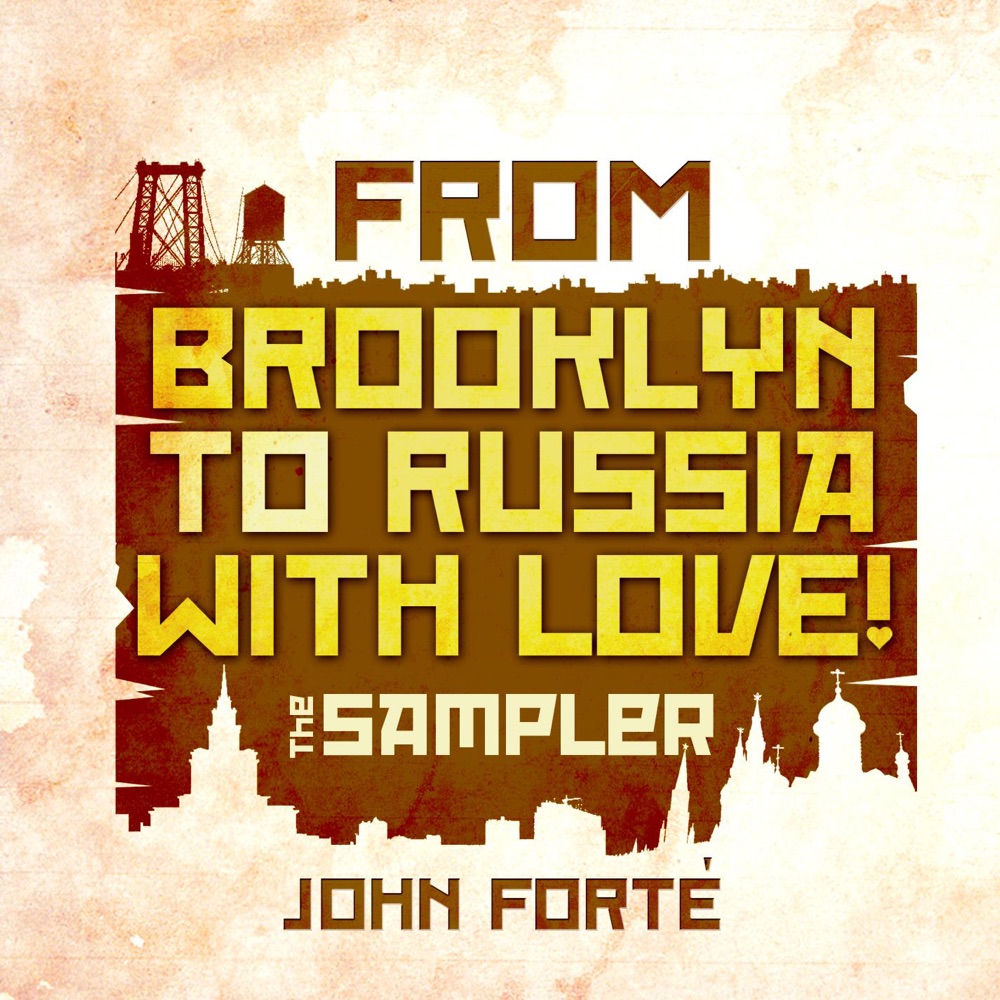 Обложка альбома «From Brooklyn to Russia With Love! (The Sampler) - EP» — John Forte