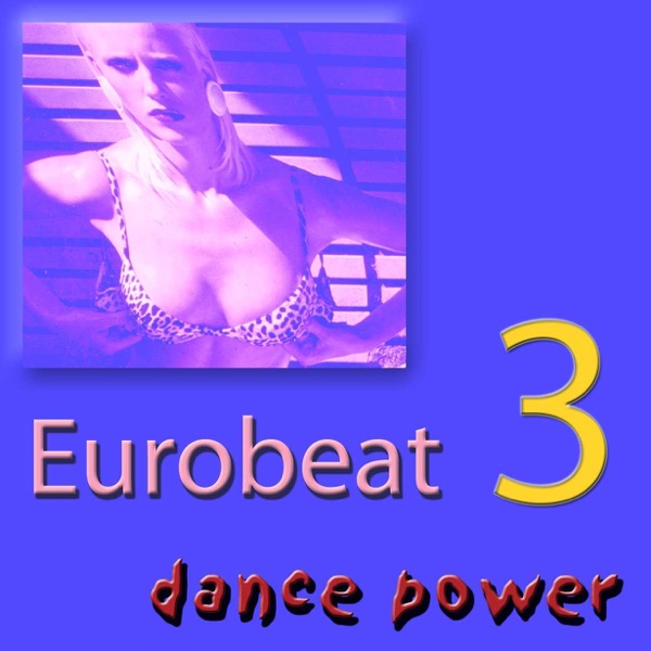 Eurobeat Dance Power (Worldwide 3)