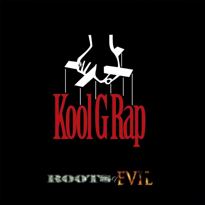 Обложка альбома «Roots of Evil» — Kool G Rap
