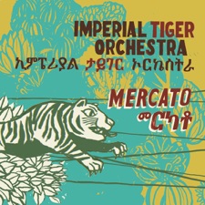 Imperial Tiger Orchestra - Yefikir Woha Timu