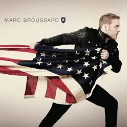 Marc Broussard (Deluxe Version) - Marc Broussard