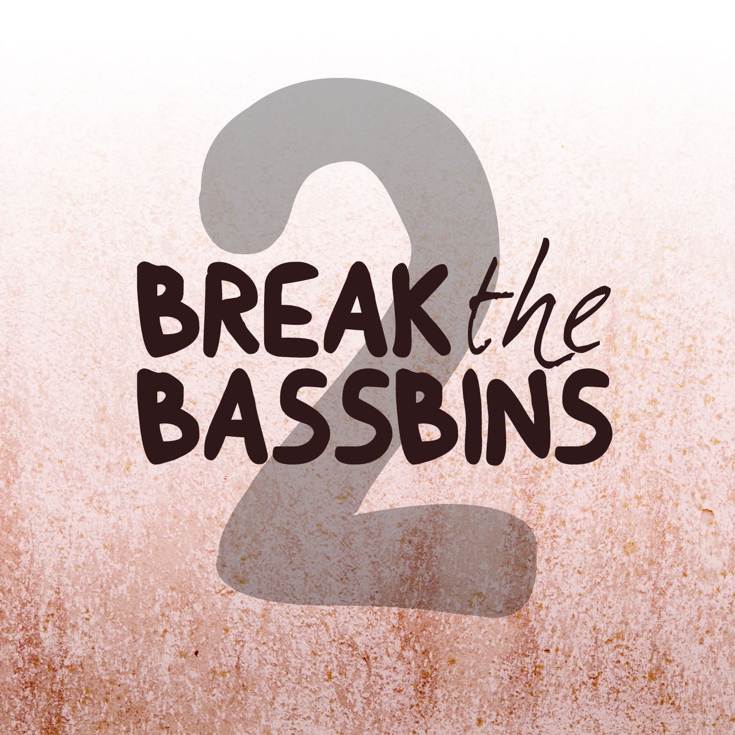 Break The Bassbins Vol.2