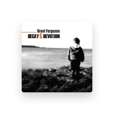 Listen to Grant Ferguson, watch music videos, read bio, see tour dates & more!