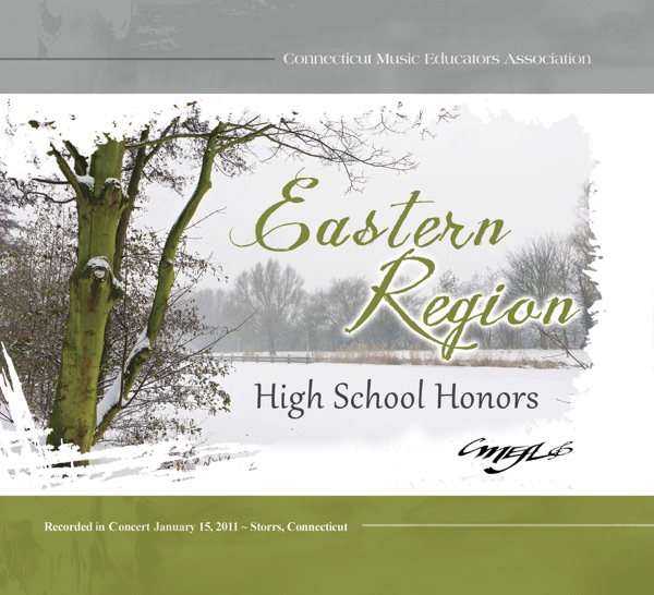 CMEA Connecticut Music Educator’s Eastern Region High School Honors 2011 (Live)