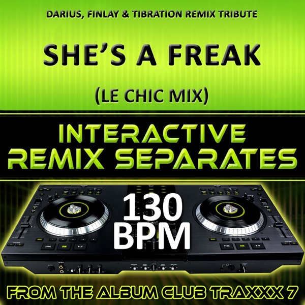 Cover of She's a Freak (Darius & Finlay & Tibration Remix Tribute)[130 BPM Interactive Remix Separates] - EP