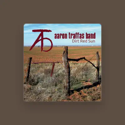 Listen to Aaron Traffas Band, watch music videos, read bio, see tour dates & more!