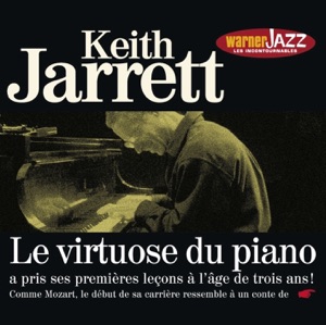 Les incontournables du jazz: Keith Jarrett