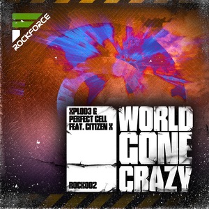 World Gone Crazy Feat. Citizen X (Killreall Remix)