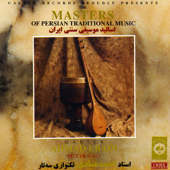 The Masters of Persian Traditional Music: Setar (Instrumental)