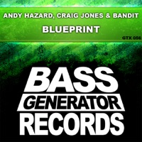 Blueprint - Single - Andy Hazard, Craig Jones & Bandit
