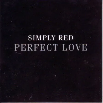 Perfect Love (Radio Version) - Single - Simply Red