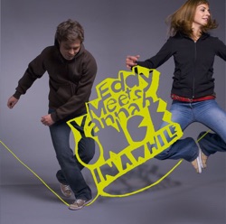 Eddy Meets Yannah - Baby's Got It's Own Way