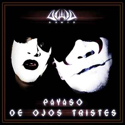 Payaso de Ojos Tristes - Single - Akwid