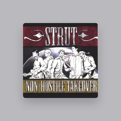 Listen to STRUT, watch music videos, read bio, see tour dates & more!