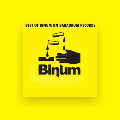 Listen to Binum, watch music videos, read bio, see tour dates & more!