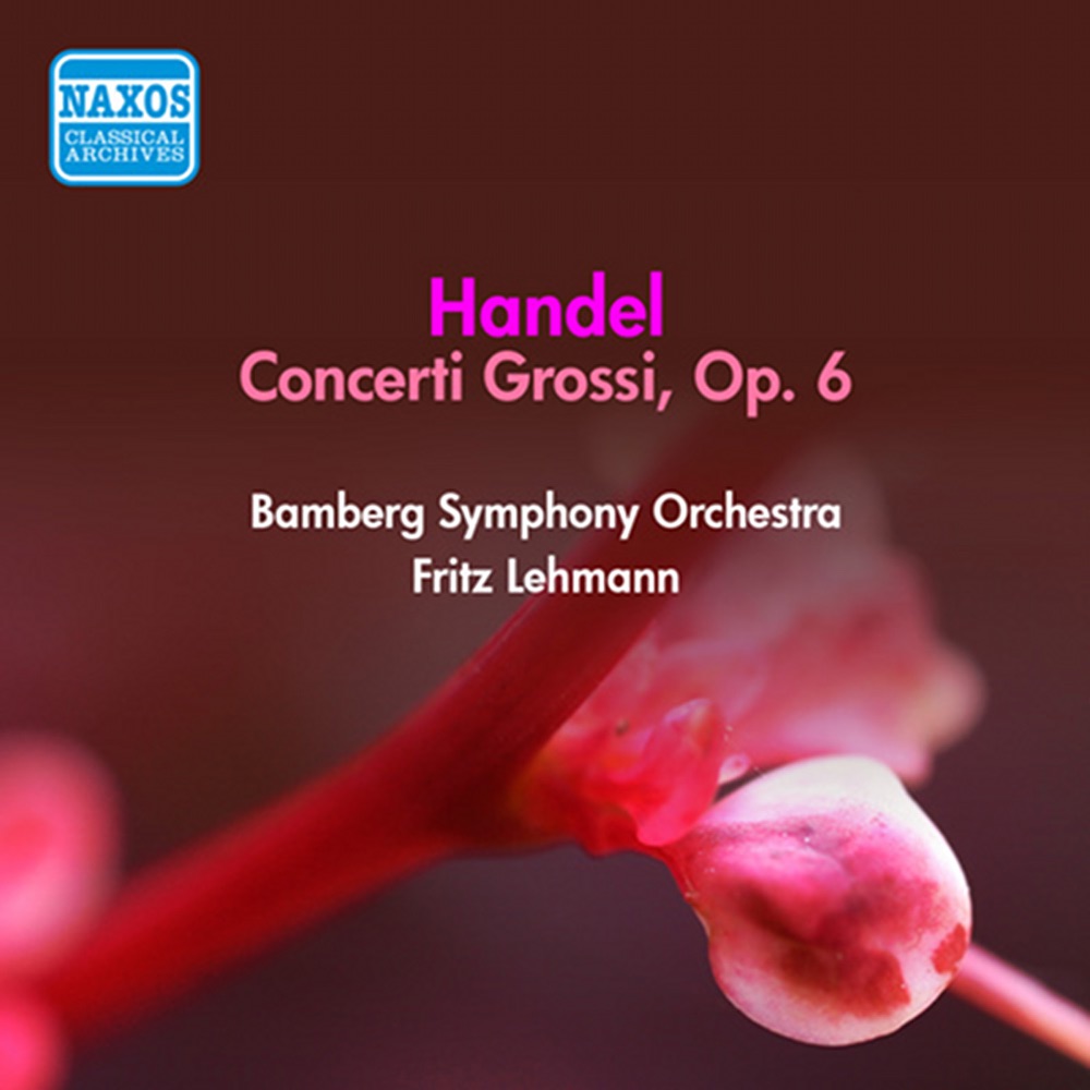 Обложка альбома «Handel: Concerti Grossi, Op. 6 (1952)» — Fritz Lehmann, Bamberg Symphony Orchestra & Concertino