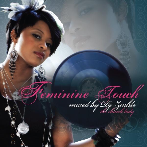 Feminine Touch (Mixed By Dj Zinhle)