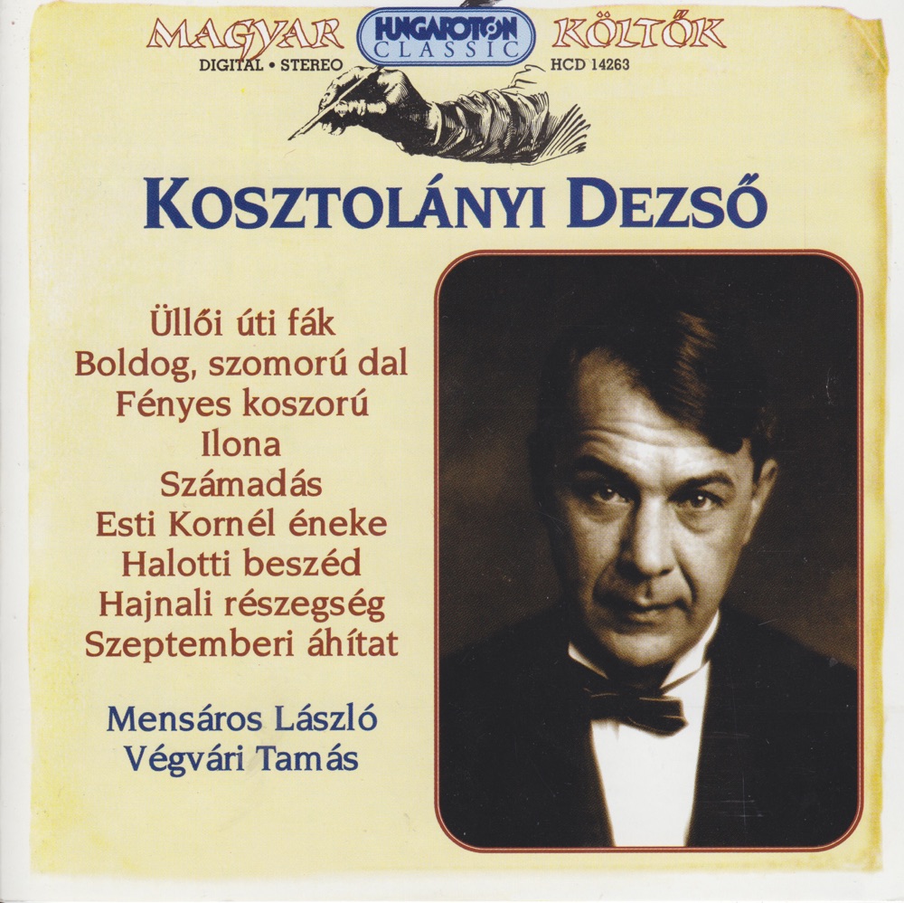 Обложка альбома «Kosztolányi Dezső» — Dezső Kosztolányi, László Mensáros & Tamás Végvári