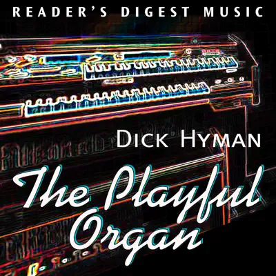 The Playful Organ - Dick Hyman