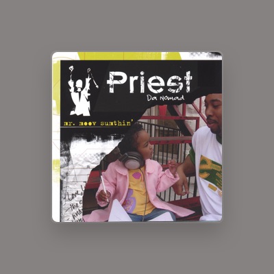 Listen to Priest da Nomad, watch music videos, read bio, see tour dates & more!